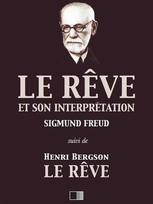 cover image of Le Rêve et son interprétation (suivi de Henri Bergson --Le Rêve)